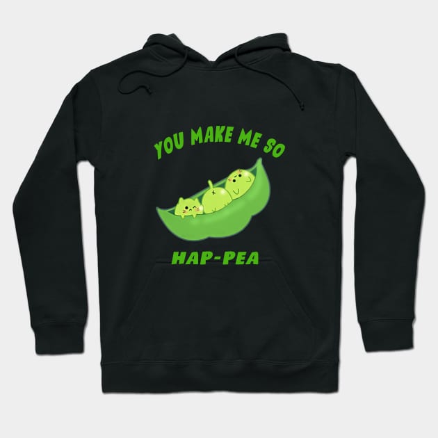 You Make Me So Hap-Pea! Hoodie by Mysticalart